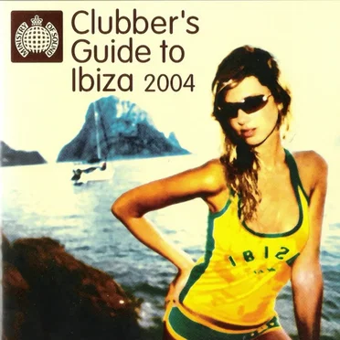 Ministry of Sound: Clubber’s Guide to Ibiza 2004 by Various Artists - album cover