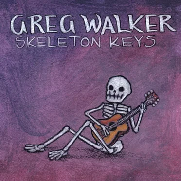 Skeleton Keys by Greg Walker - album cover