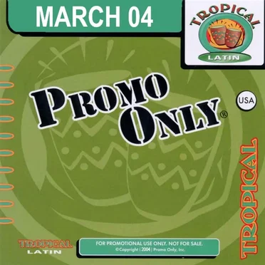 Promo Only: Tropical Latin, March 2004 by Various Artists - album cover