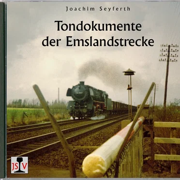 Tondokumente der Emslandstrecke