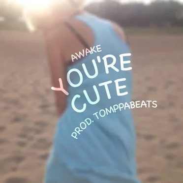 You're Cute