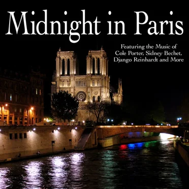 Midnight in Paris - Featuring the Music of Cole Porter, Sidney Bechet, Django Reinhardt and More by Various Artists - album cover
