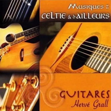 Musiques de Celtie et d'ailleurs - Guitares by Hervé Grall - album cover