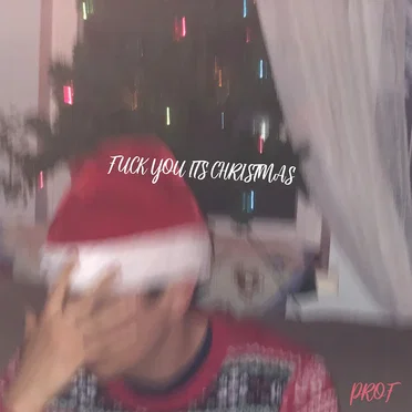 Fuck You It’s Christmas