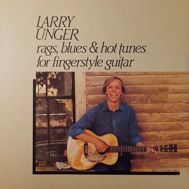 Rags, Blues & Hot Tunes for Fingerstyle Guitar by Larry Unger - album cover