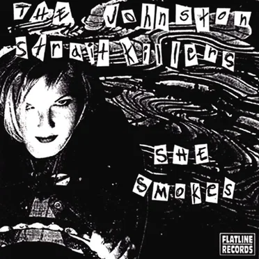 She Smokes / Starting to Turn by The Johnston Strait Killers - album cover