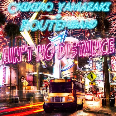 Ain't No Distance by ChihiroYamazaki - album cover