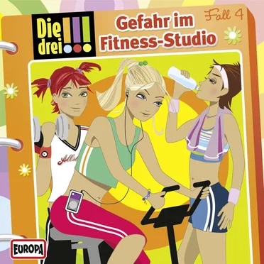 Die drei !!! Fall 4: Gefahr im Fitness-Studio by Die drei !!! - album cover