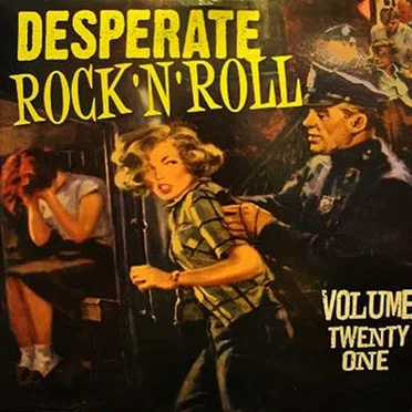 Desperate Rock'n'Roll, Volume Twenty One by Various Artists - album cover