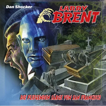 Larry Brent 50: Die fliegenden Särge von San Francisco by Dan Shocker - album cover