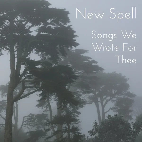Songs We Wrote For Thee