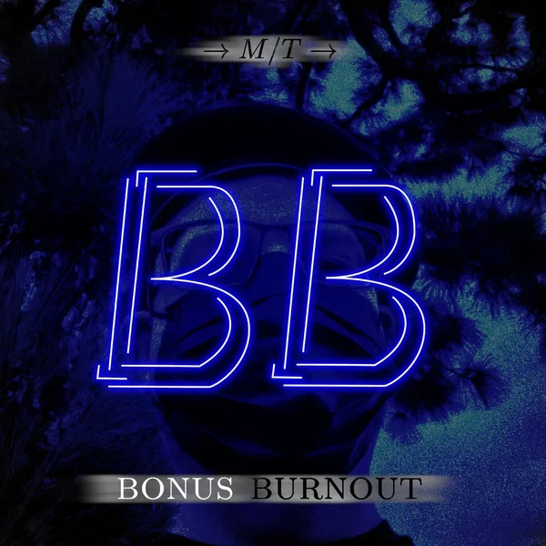 Bonus Burnout