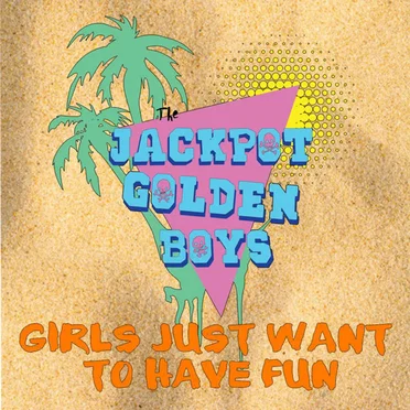 Girls Just Want to Have Fun