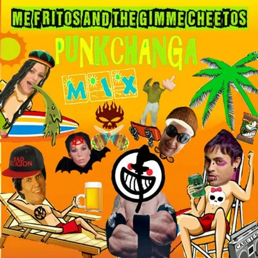 Punkchanga Mix by Me Fritos and the Gimme Cheetos - album cover