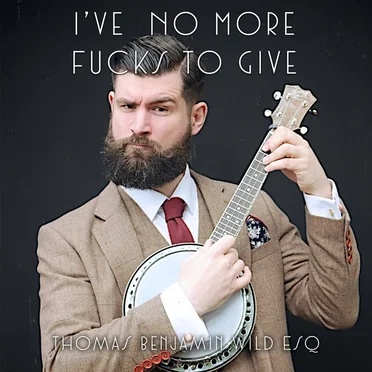 I've No More Fucks to Give