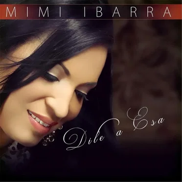 Dile a esa by Mimi Ibarra - album cover