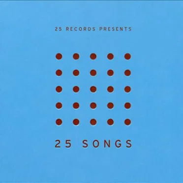 25 Records Presents 25 Songs, Vol. 4 by Various Artists - album cover