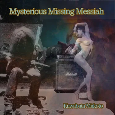 Mysterious Missing Messiah