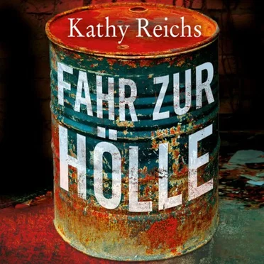 Fahr zur Hölle by Kathy Reichs - album cover