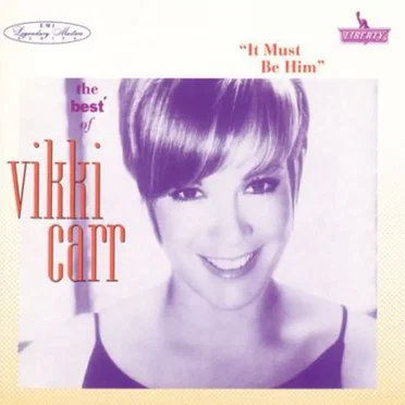“It Must Be Him”: The Best of Vikki Carr