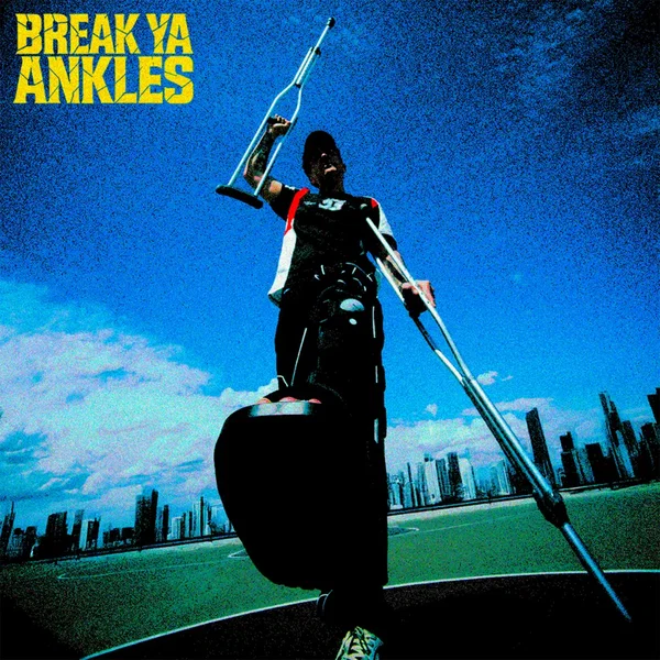 BREAK YA ANKLES