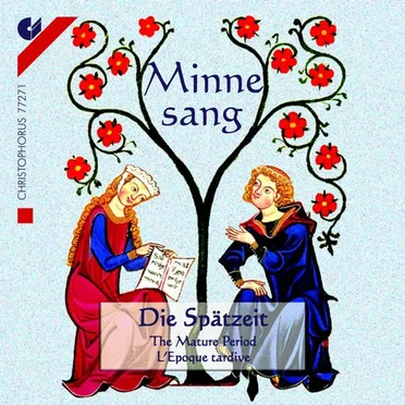 Minnesang: Die Spätzeit · The Mature Period · L’Epoque Tardive