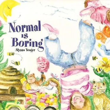 Normal is Boring by Alyssa Yeager - album cover