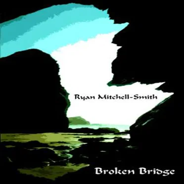 Broken Bridge by Ryan Mitchell-Smith - album cover