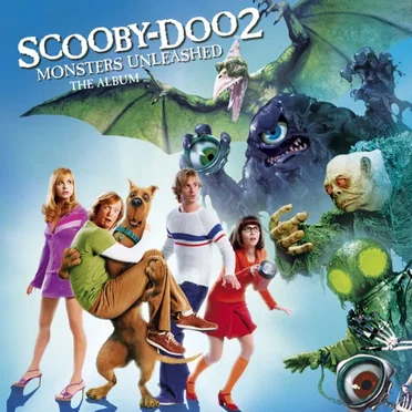 Scooby-Doo 2: Monsters Unleashed: The Album by Various Artists - album cover