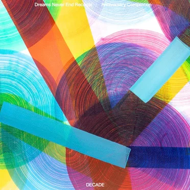 Dreams Never End 13: “Decade”: A Dreams Never End Anniversary Compilation by Various Artists - album cover