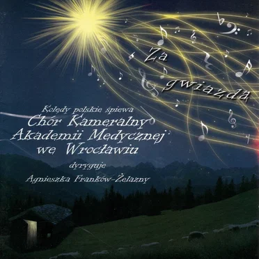 Za gwiazdą by Chór Medici Cantantes Uniwersytetu Medycznego we Wrocławiu - album cover