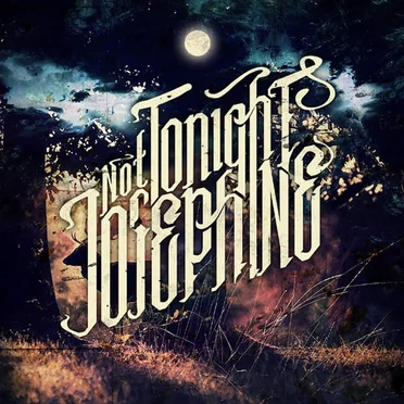 Not Tonight Josephine by Not Tonight Josephine - album cover