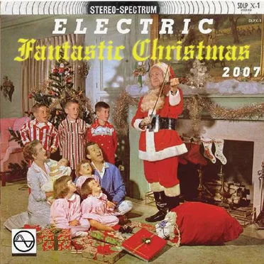 Electric Fantastic Christmas 2007 by Various Artists - album cover