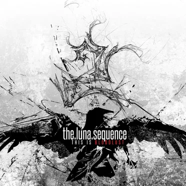 This Is Bloodlust by The Luna Sequence - album cover