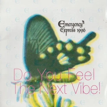 Emergency Express 1996 Do You Feel The Next Vibe! by Various Artists - album cover