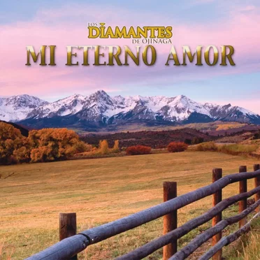 Mi Eterno Amor by Los Diamantes de Ojinaga - album cover