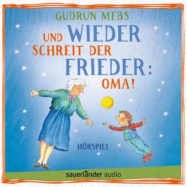 Und wieder schreit der Frieder: Oma! by Gudrun Mebs - album cover