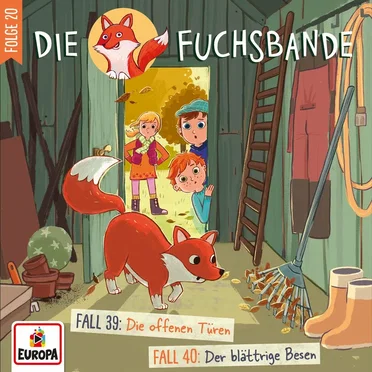 Die Fuchsbande, Folge 20: Fall 39: Die offenen Türen / Fall 40: Der blättrige Besen by Die Fuchsbande - album cover