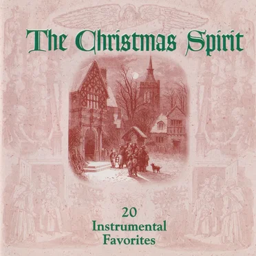 The Christmas Spirit: 20 Instrumental Favorites by Various Artists - album cover