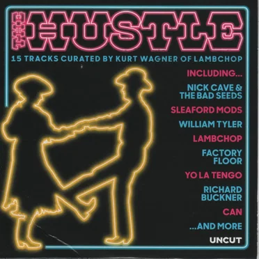 Uncut: The Hustle: 15 Tracks Curated by Kurt Wagner of Lambchop by Various Artists - album cover