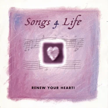 Songs 4 Life: Renew Your Heart! by Various Artists - album cover