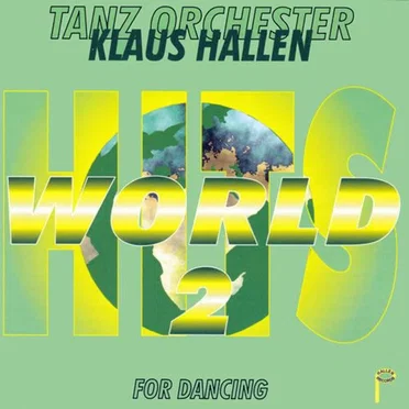 World Hits 2 for Dancing by Tanzorchester Klaus Hallen - album cover