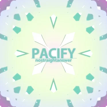 Pacify (Revised)
