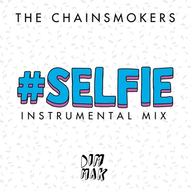 #SELFIE (instrumental mix)