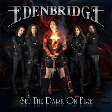 Set The Dark On Fire by Edenbridge - album cover