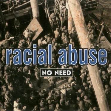 No Need by Racial Abuse - album cover