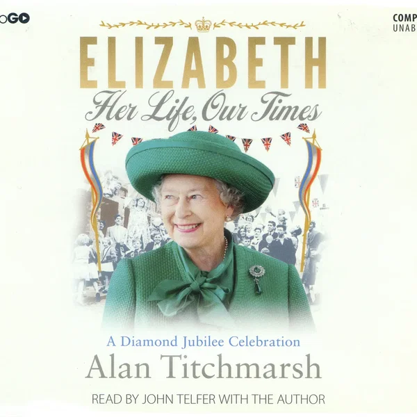 Elizabeth: Her Life, Our Times