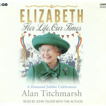 Elizabeth: Her Life, Our Times by Alan Titchmarsh - album cover