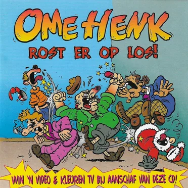 Ome Henk rost er op los!