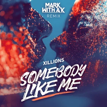 Somebody Like Me (Mark With a K RMX)